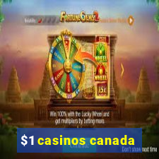 $1 casinos canada