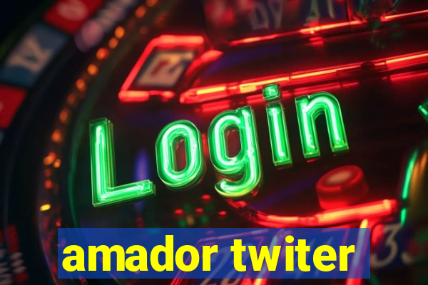 amador twiter