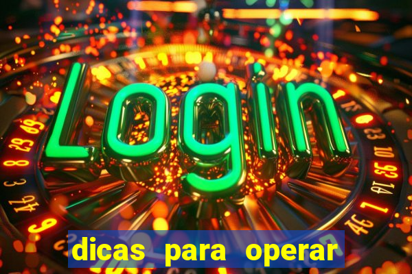 dicas para operar na iq option