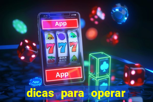 dicas para operar na iq option