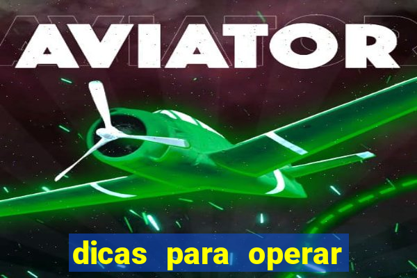 dicas para operar na iq option