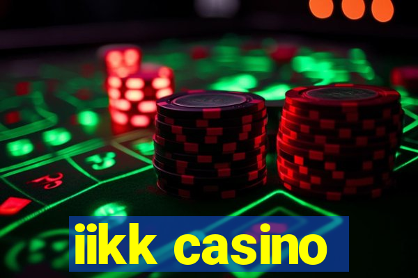 iikk casino