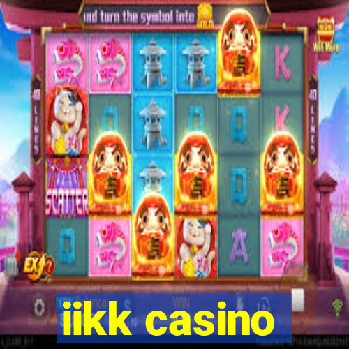 iikk casino