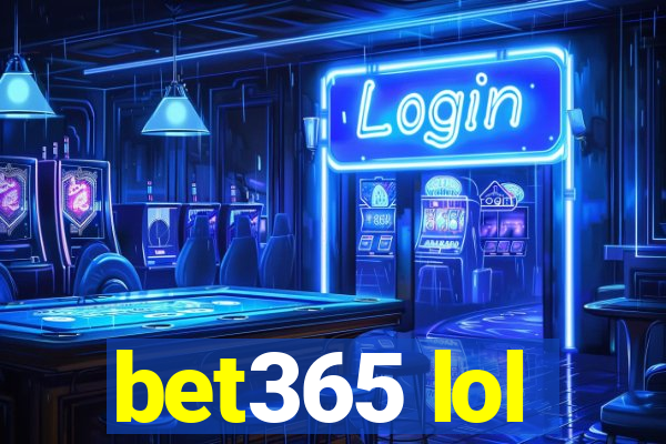 bet365 lol