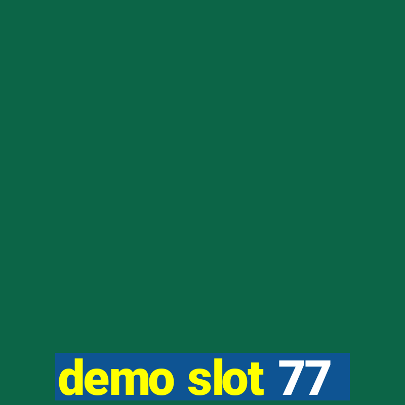 demo slot 77