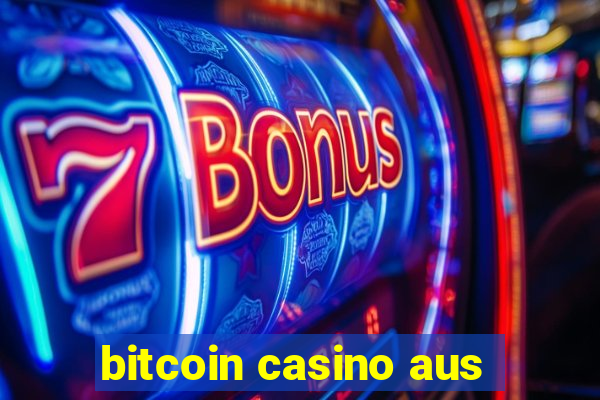 bitcoin casino aus