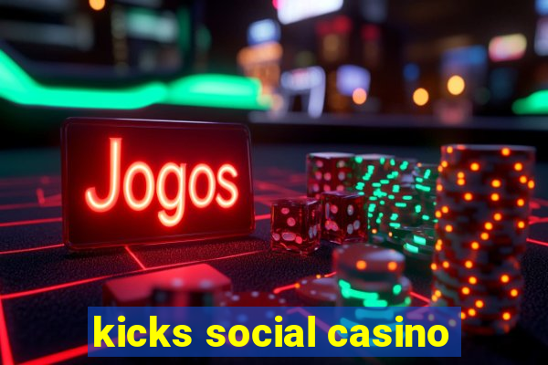 kicks social casino