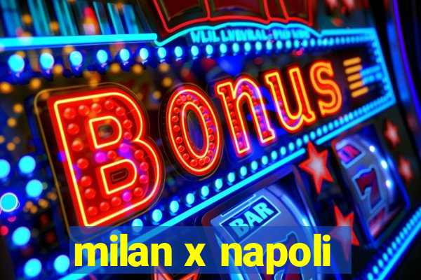 milan x napoli