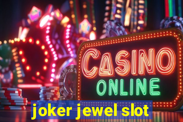 joker jewel slot