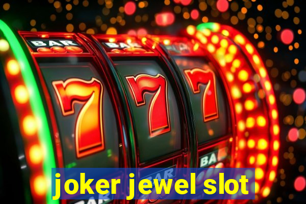 joker jewel slot