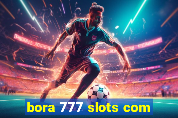 bora 777 slots com