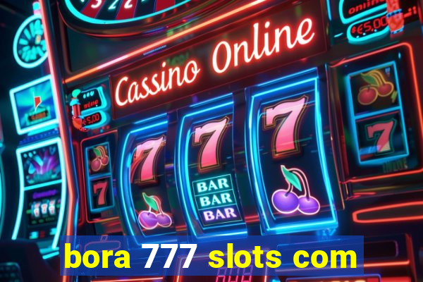 bora 777 slots com