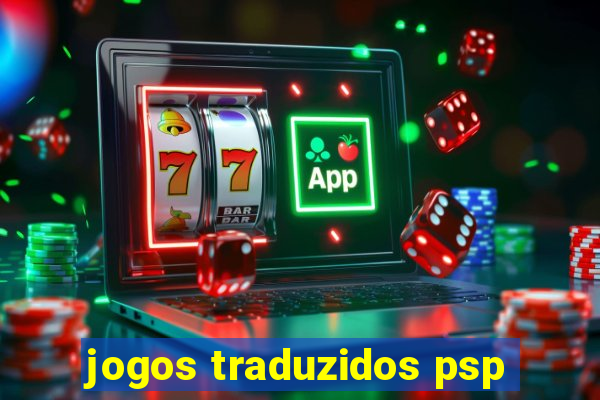 jogos traduzidos psp