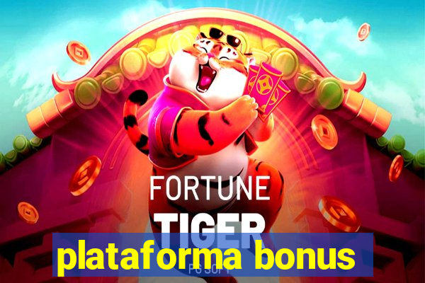 plataforma bonus