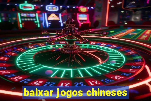 baixar jogos chineses