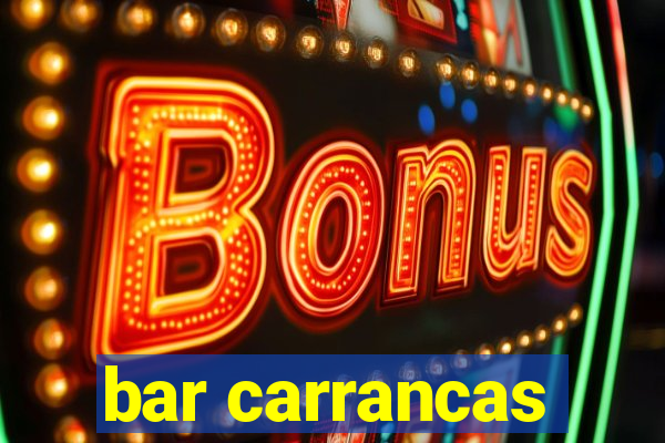 bar carrancas