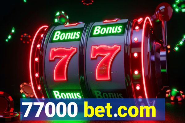 77000 bet.com