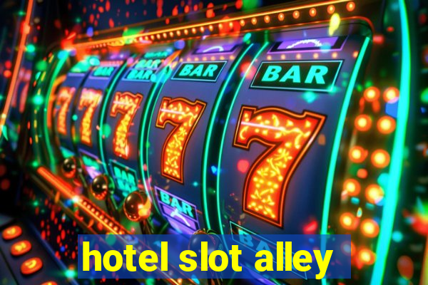 hotel slot alley