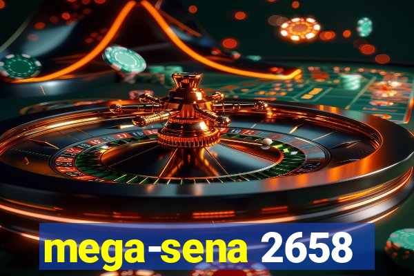 mega-sena 2658