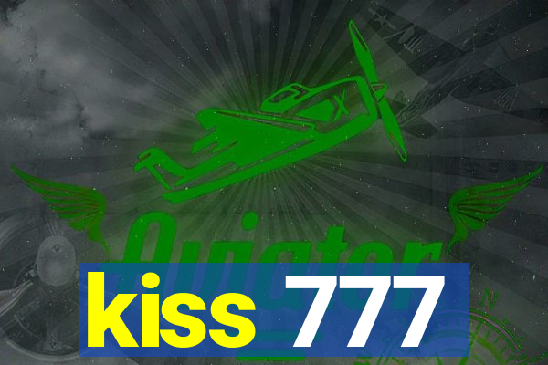 kiss 777