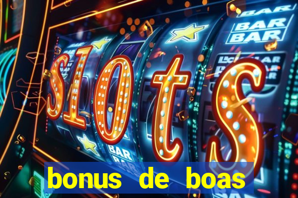 bonus de boas vindas cassino