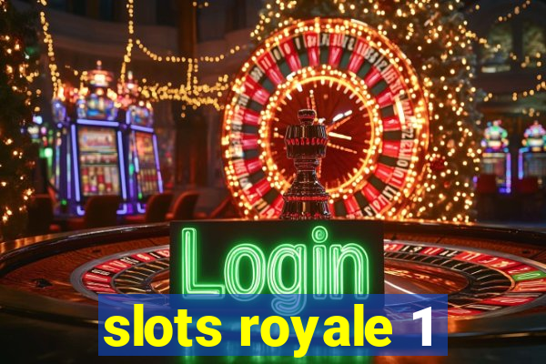 slots royale 1