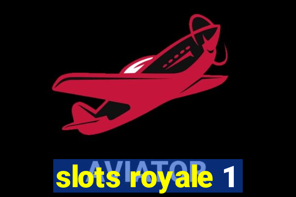 slots royale 1