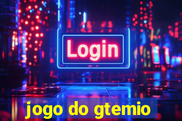 jogo do gtemio