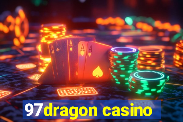 97dragon casino