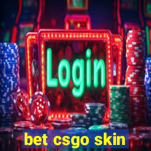 bet csgo skin