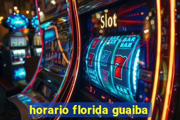 horario florida guaiba