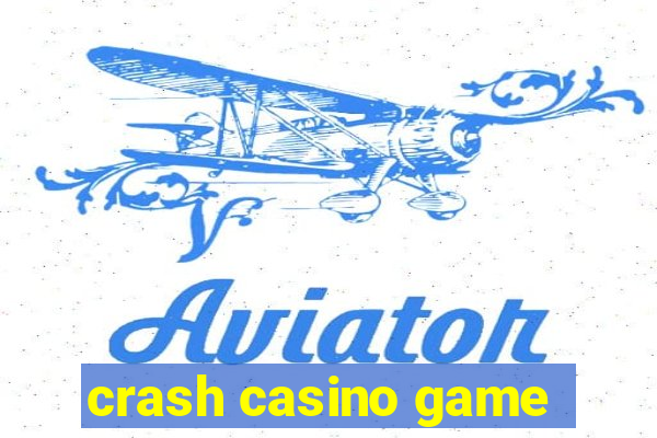 crash casino game