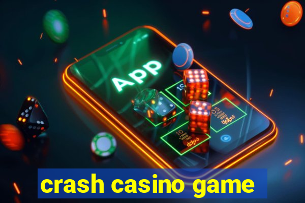 crash casino game