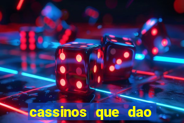 cassinos que dao bonus no cadastro