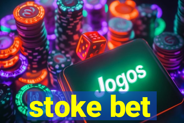 stoke bet