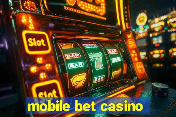 mobile bet casino