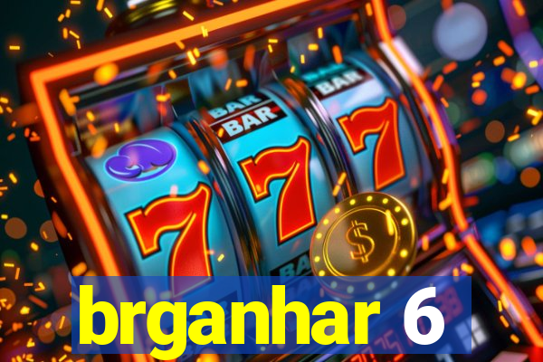 brganhar 6