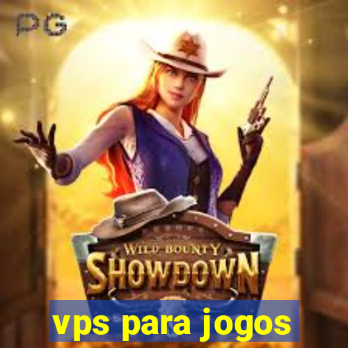 vps para jogos