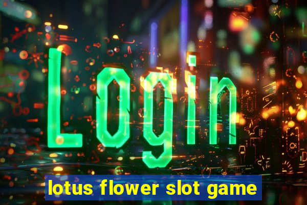 lotus flower slot game