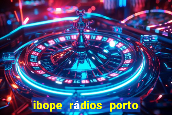 ibope rádios porto alegre 2024