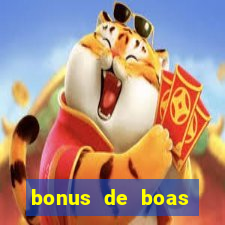 bonus de boas vindas gratis