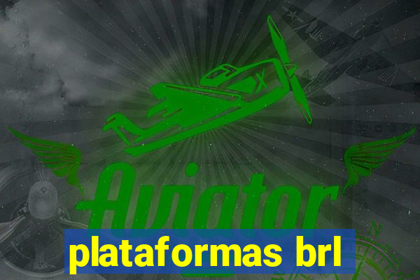 plataformas brl