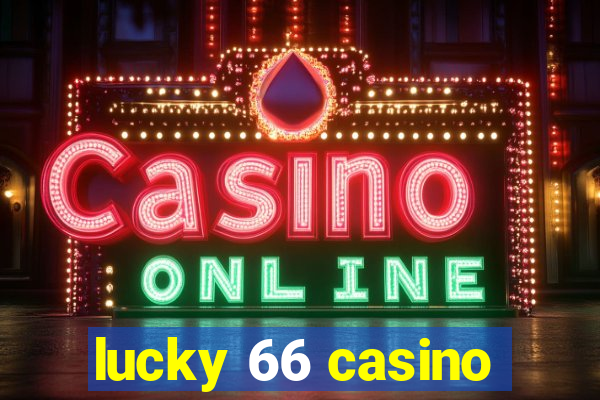 lucky 66 casino