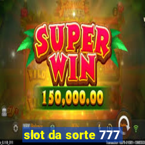 slot da sorte 777