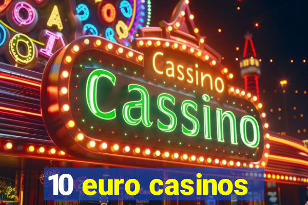 10 euro casinos