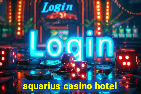 aquarius casino hotel