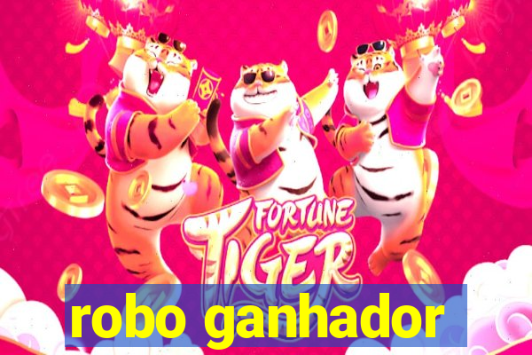 robo ganhador