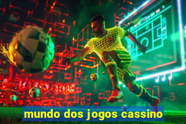 mundo dos jogos cassino