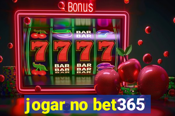 jogar no bet365