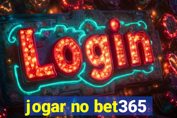 jogar no bet365